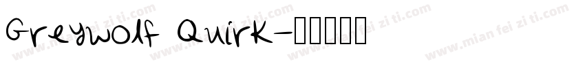 Greywolf Quirk字体转换